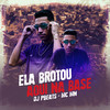 Ela Brotou Aqui na Base(feat. MC MN) (Explicit) - DJ PBeats