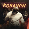 Kobanini - Mobi Dixon&Nomcebo&T-Love