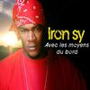Avec les moyens du bord - Iron Sy