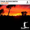 Outland (Original Mix) - Paul elov8 Smith