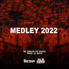 Medley 2022 - Mc Menor Do Chapa&DJ Buiu