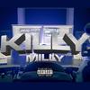 Killy Milly (RealKofii, Bobby Block & NINJADRILL Remix|Explicit) - NJ 99&RealKofii&Bobby Block&NINJADRILL