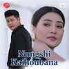 Nungshi Kaihoubana - Arbin Soibam&Surma Chanu