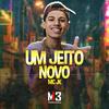 Um Jeito Novo (Explicit) - MC Jk