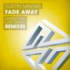 Fade Away (Dub Mix) - Dustin Nantais