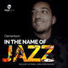 In The Name Of Jazz (Di Meo Bros Session Mix) - Clementson&Di Meo Bros