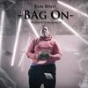 Bag On (Explicit) - Bam Bino&Jbanga Beats