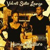 Human Nature - Velvet Suite Lounge&Josiah De Disciple