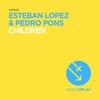 Children (Original Mix) - Esteban Lopez&Pedro Pons