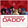 Daddy Yayato - Tzy Panchak&Vivid&Cleo Grae&Mihney&Stanley Enow