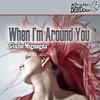 When I'm Around You - Giulio Mignogna