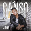 Se Canso - Jeik