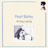 To Keep My Love Alive - Pearl Bailey