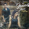 Jaan Jaan - Sheenz Arora&Harshit Tomar