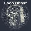 Follow Me - Loco Ghost