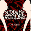 Surra de Rebolando (Explicit) - Mc Duboxe&Dj Jb Mix