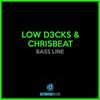 Bass Line - Low D3cks&Chri5beat