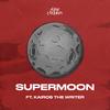 SUPERMOON(feat. Kairos The Writer) - Davecreates&Kairos The Writer