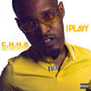 C.H.H.B. Can't Have Her Back (Explicit) - 1PLAYY