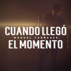 Cuando Llegó El Momento - Manuel Carrasco