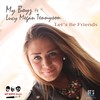 Let's Be Friends(feat. Lucy Megan Tennyson) - My Boyz&Lucy Megan Tennyson