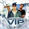 Presença Vip (Explicit) - Campanha MC&Mc Don Giovanni&GringoBeats808&MC Jhowzera