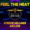 Feel the Heat - Steevie Milliner&Kay-Chi