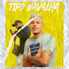 Tipo Navalha (Explicit) - Mc Yago&MC Gideone&DJ Douglinhas