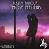 Those Feelings (Original Mix) - Karim Farouk