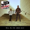 Weil du für immer bist - JP Music Project