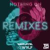 Nothing On (DIMAS Remix) - KidWolf&Theo Martel&Dimas