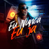 Eu Nunca Eu Ja (Explicit) - Mc Junior Pk&DJ 2K DO TAQUARIL