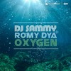 Oxygen (Original Mix) - DJ Sammy&Romy Dya