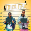 Thick Ithu - Daniel Yogathas&Boston IFT