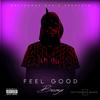 Feel Good(feat. Rottenbox) (Explicit) - Breeza&RottenBox