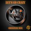 Let's Go Crazy (Original Mix) - Wayne G