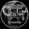 Her Name Is (Original Mix) - Brock Edwards&Jacques Waty