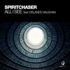 All I See (Main Mix) - Spiritchaser&Orlando Vaughan