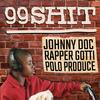 99 **** (Explicit) - Johnny Doc&Polo Produce&Rapper Gotti