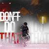 Dont Do That (Explicit) - Ed Eazy&Shown 1K