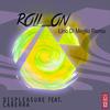 Roll On (Lino Di Meglio Remix) - Displeasure&Carerra