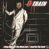 Livin' It Up For The Week End (Main Mix) - D Train