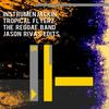 The Reggae Band (Jason Rivas Edit) - Instrumenjackin&Tropical Flyerz