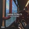 someone to talk to (Explicit) - IDIO&twenyohthree&Aaron Stephenson&Ablv