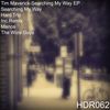 Searching My Way (Original Mix) - Tim Maverick