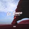 La Sauce(feat. Ruinz Ason) (Explicit) - Arab Muner&Ruinz Ason