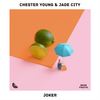 Joker - Chester Young&Jade City