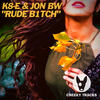 Rude B1tch (Original Mix) - K8-e&Jon BW