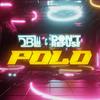 POLO (Explicit) - DBL&DON'T REFUSE