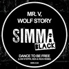 Dance To Be Free (Low Steppa, WZA, Reza Remix) - Mr. V&Wolf Story&Low Steppa&WZA&Reza